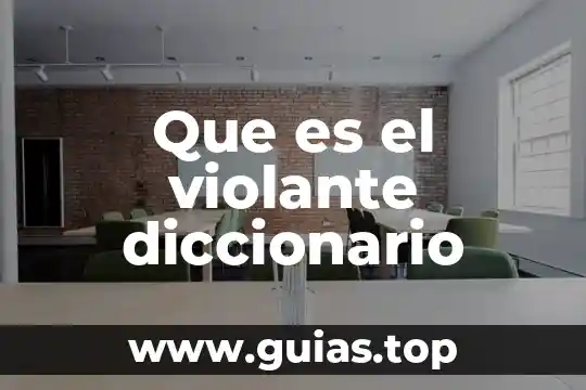 Qué es un ferviente en diccionario cristiano 3 Que es el violante diccionario