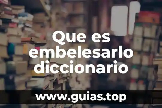 Qué es un ferviente en diccionario cristiano 4 Que es embelesarlo diccionario