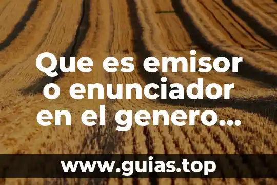 Que es un dial de sol 5 Que es emisor o enunciador en el genero dramatico