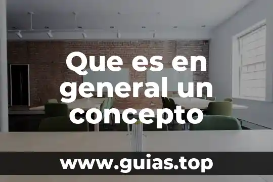 Que es lectura general 4 Que es en general un concepto