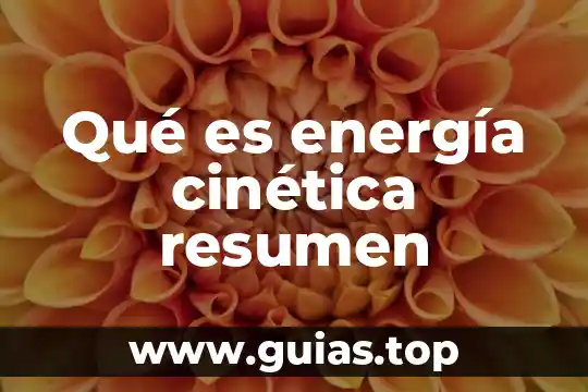 Que es una persona arrecha 7 Qué es energía cinética resumen