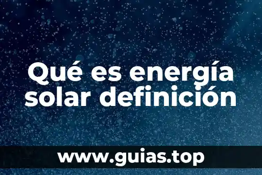 Qué es tierra del sistema solar 8 Qué es energía solar definición