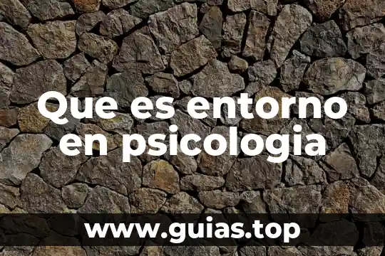 Para sigmund freud que es la psicología 5 Que es entorno en psicologia