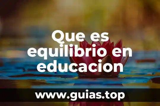Educación sentimental que es 4 Que es equilibrio en educacion