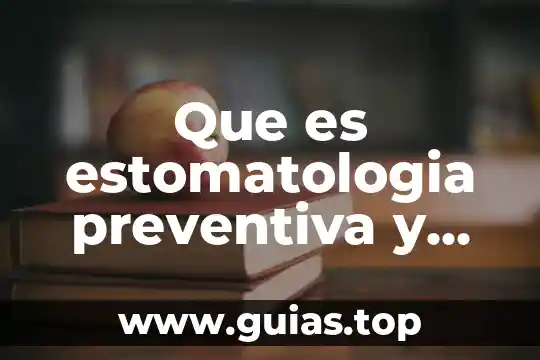 Que es estomatologia preventiva y social