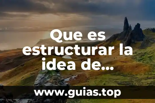 Que es investigacion y sus tecnicas 5 Que es estructurar la idea de investigacion