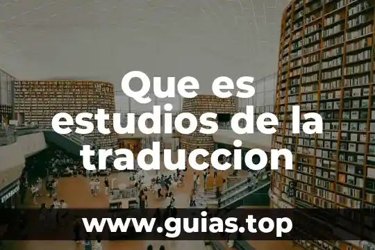 Que es un temario de estudios 6 Que es estudios de la traduccion