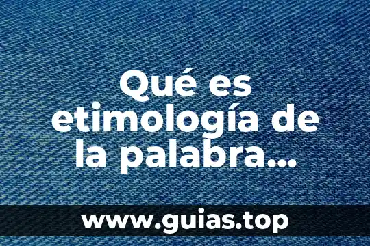 Que palabra se refiere a que es muy equis 7 Qué es etimología de la palabra fútbol