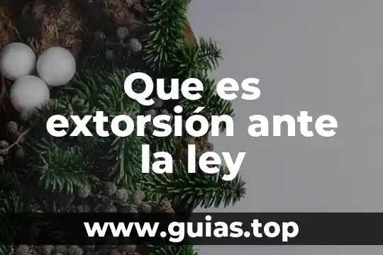 Que es lo wue hace la onu ante la desnutricion 6 Que es extorsión ante la ley
