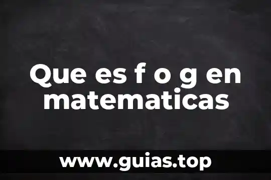 Que es un talle g en méxico 3 Que es f o g en matematicas