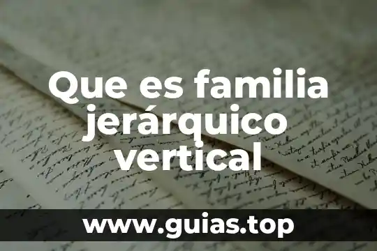 Que es nivel jerarquico en biologia 6 Que es familia jerárquico vertical