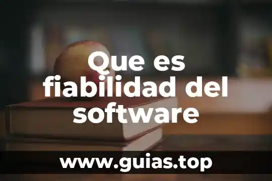 Que es ers software 6 Que es fiabilidad del software
