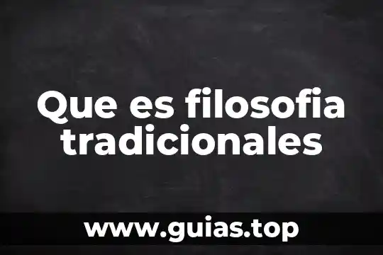 ¿Qué es sinderesis en filosofía? 8 Que es filosofia tradicionales