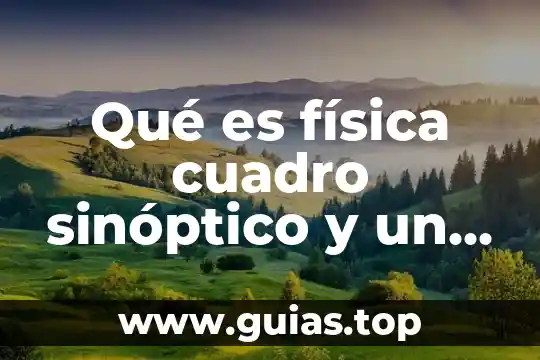 Que es la agilidad educacion fisica 8 Qué es física cuadro sinóptico y un ejemplo
