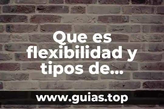 Qué es la neurosis y su clasificación y sus tipos 7 Que es flexibilidad y tipos de flexibilidad