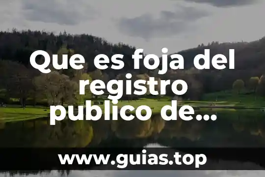 Registro de agua que es 5 Que es foja del registro publico de comercio