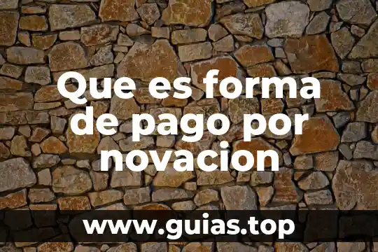 Que es forma maleficio 3 Que es forma de pago por novacion