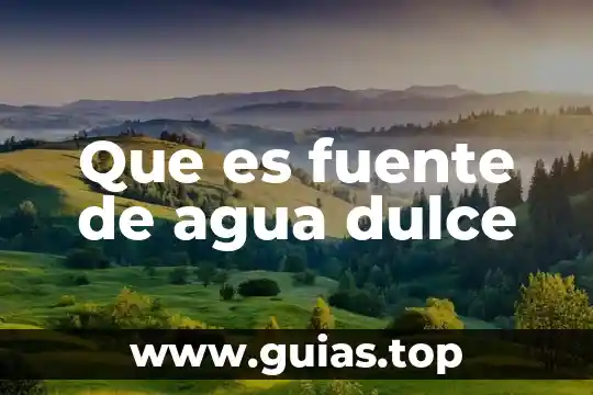 Estudio prenatal que es 6 Que es fuente de agua dulce