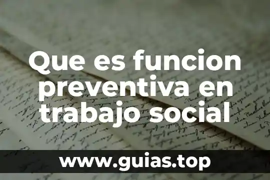 Que es funcion preventiva en trabajo social