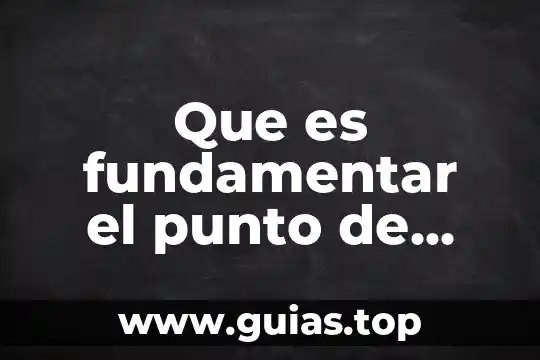 Que es la temperatura desde el punto de vista fisico 6 Que es fundamentar el punto de vista