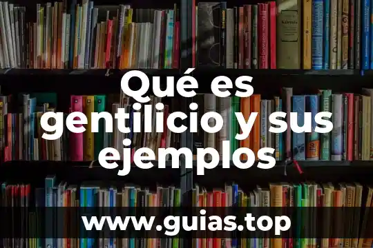 Que es principio de importancia relativa 7 Qué es gentilicio y sus ejemplos
