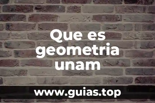 Que es genotipo unam 5 Que es geometria unam
