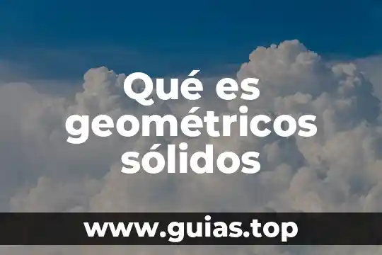 Cómo supones que es el interior del sol 7 Qué es geométricos sólidos
