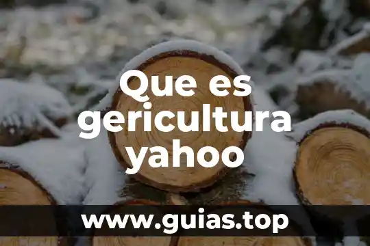 Que es insumo yahoo 4 Que es gericultura yahoo