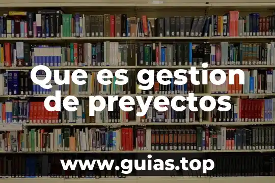 Que es gestion convencional 8 Que es gestion de preyectos