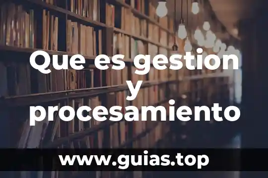 Que es principio de gestion de calidad 7 Que es gestion y procesamiento