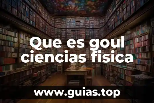 Que es la agilidad educacion fisica 5 Que es goul ciencias fisica