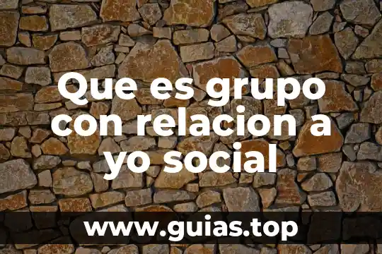 Qué es la axiología y su relación con la ética 8 Que es grupo con relacion a yo social