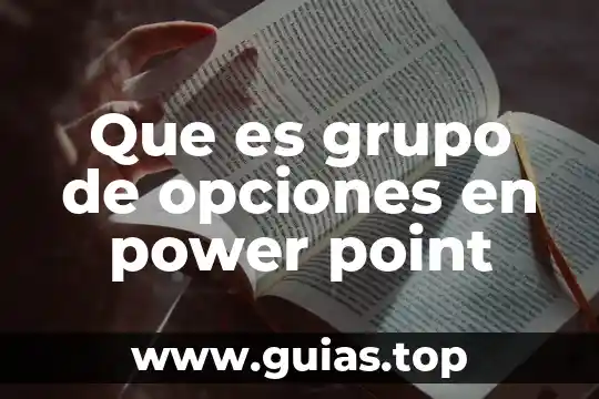 Que es grupo de opciones en power point
