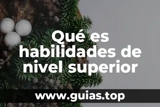 Que es ser superior a alguien 4 Qué es habilidades de nivel superior