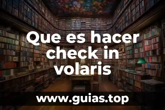 Lo que es tener nada que hacer 8 Que es hacer check in volaris