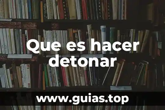 Qué es física concepto y ejemplo 5 Que es hacer detonar