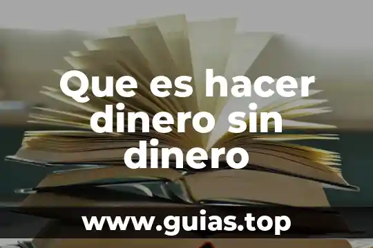 Que es el dinero segun los economistas 4 Que es hacer dinero sin dinero