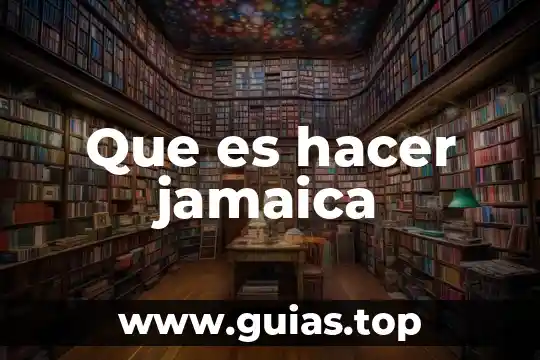 Para qué es buena agua de jamaica 3 Que es hacer jamaica