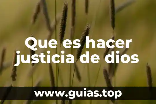 Qué es la justicia texto 6 Que es hacer justicia de dios