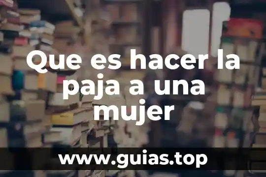 Saber que es infiel una mujer 4 Que es hacer la paja a una mujer