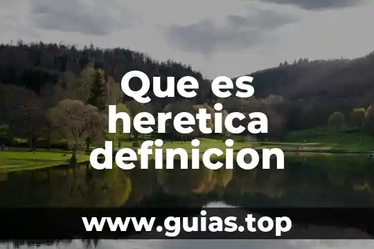 Qué es un de riesgo definición 6 Que es heretica definicion