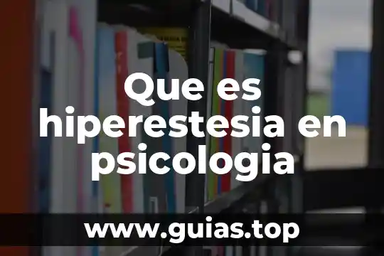 Qué es la psicología individual 6 Que es hiperestesia en psicologia
