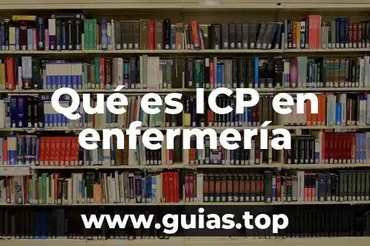 Anestesia que es tipos material acciones de enfermeria 4 Qué es ICP en enfermería