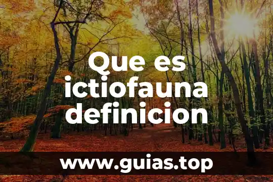 Qué es la comunicación deficiente definición 8 Que es ictiofauna definicion
