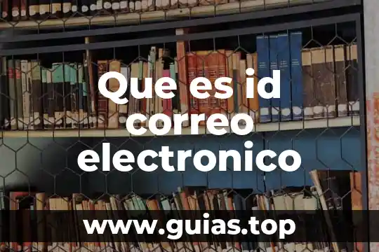 Que es mensajes destacados en el correo electronico 5 Que es id correo electronico