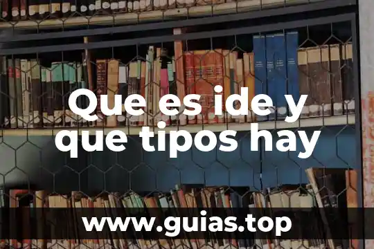Qué es un reporte y tipos 7 Que es ide y que tipos hay