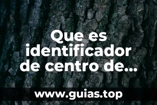 Que es un trabajo de tablero en un supermercado 5 Que es identificador de centro de trabajo