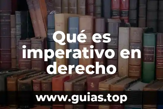 Que es ser imperativo 6 Qué es imperativo en derecho