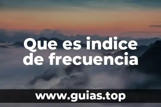 Que es un variadores de frecuencia tipos 7 Que es indice de frecuencia