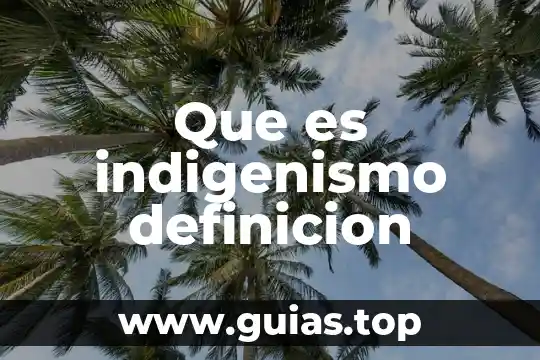 Que es ser cortante en una relacion 3 Que es indigenismo definicion